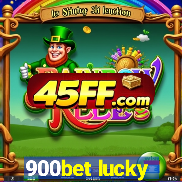 900bet lucky
